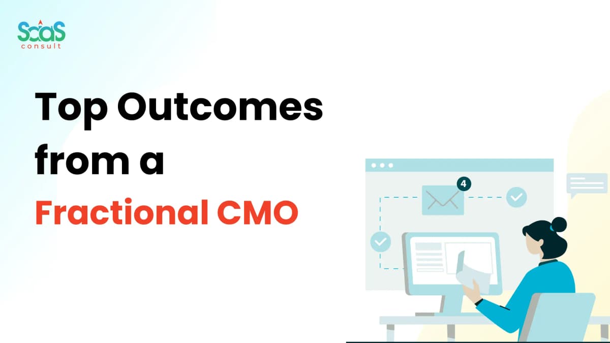 Outcomes SaaS company can expect from a fractional CMO
