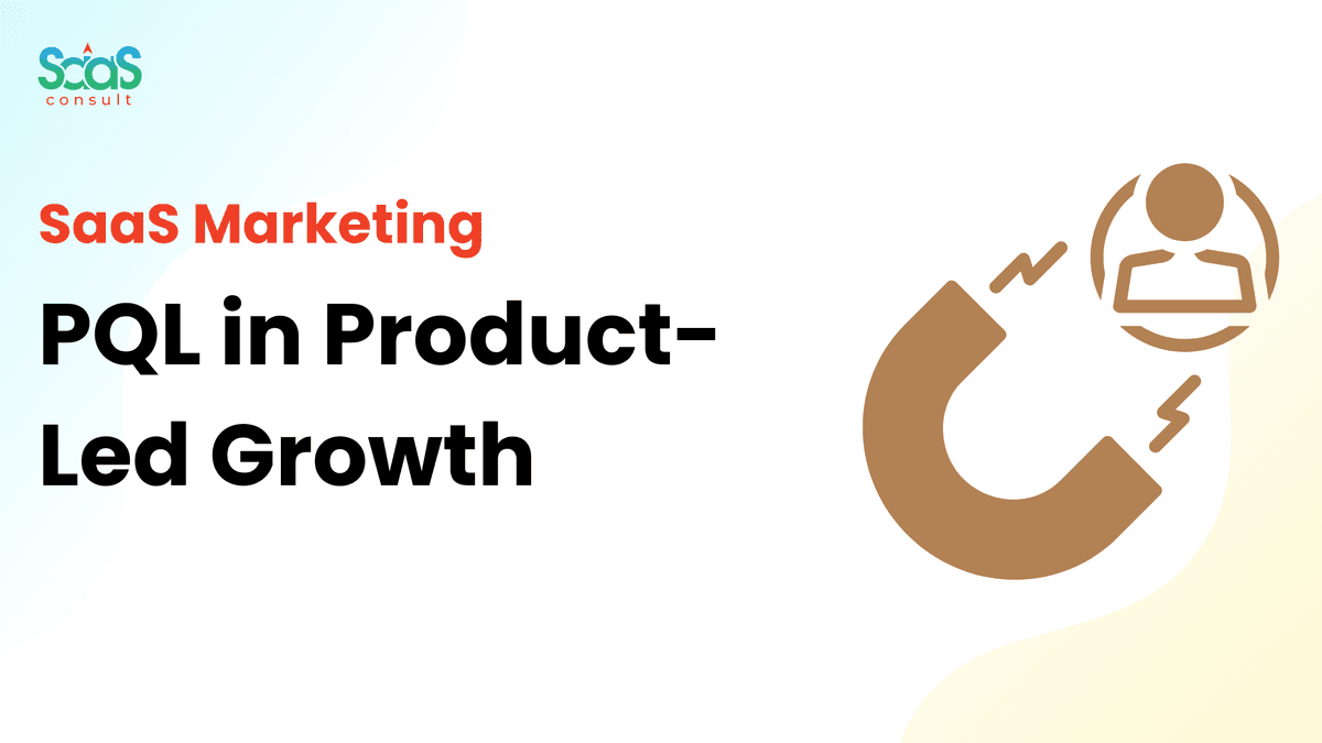 What is a PQL in PLG? A Complete Guide for SaaS Teams